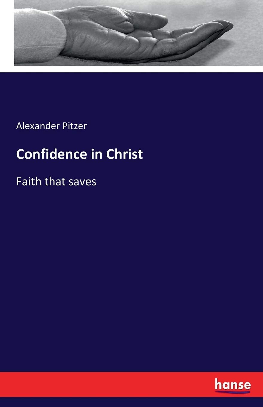 Confidence in Christ: Faith that saves Religion & Esotericism