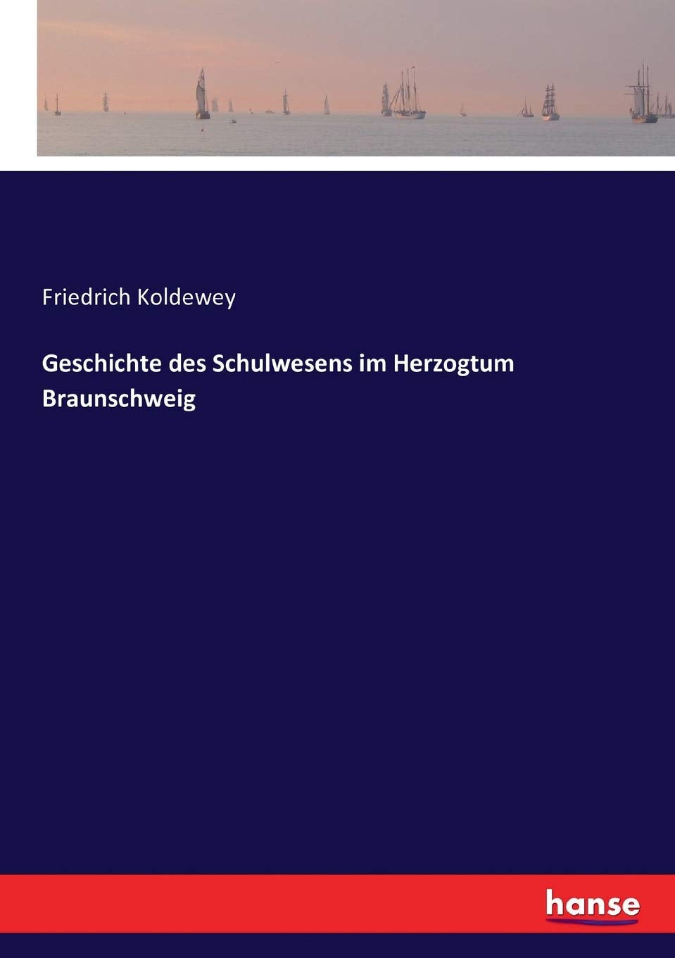 Geschichte des Schulwesens im Herzogtum Braunschweig General education
