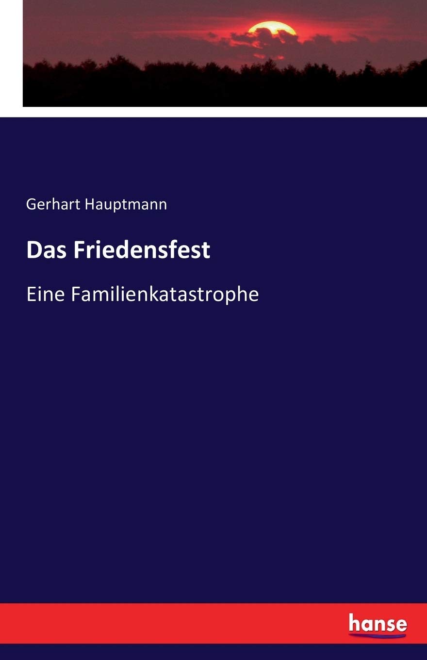 Das Friedensfest: Eine Familienkatastrophe Politics & History