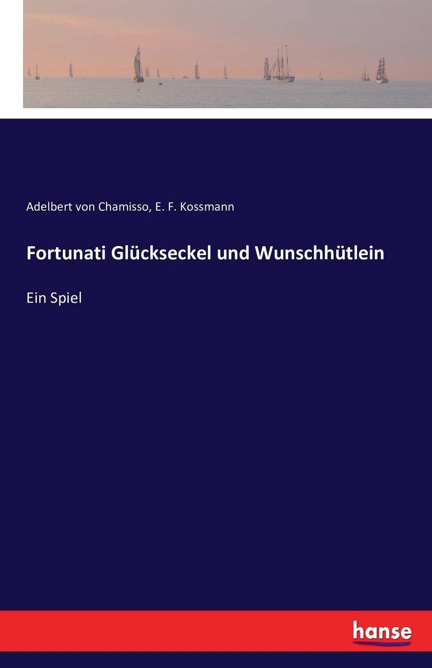 Fortunati Glückseckel und Wunschhütlein: Ein Spiel Classics
