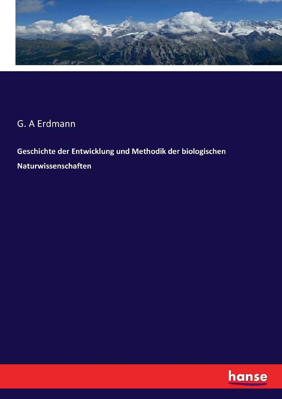 Geschichte der Entwicklung und Methodik der biologischen Naturwissenschaften Learning & Reference