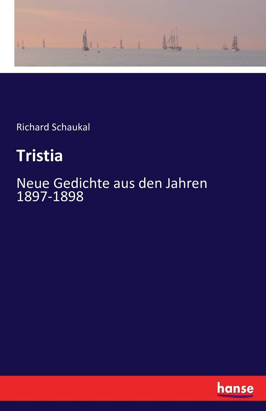 Tristia: Neue Gedichte aus den Jahren 1897-1898 Classics