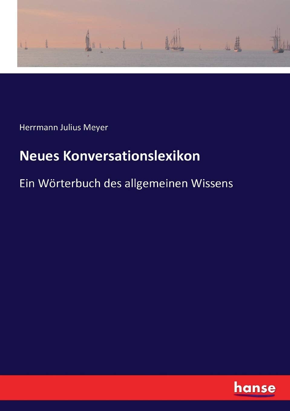 Neues Konversationslexikon: Ein Wörterbuch des allgemeinen Wissens - Illustrationen General education