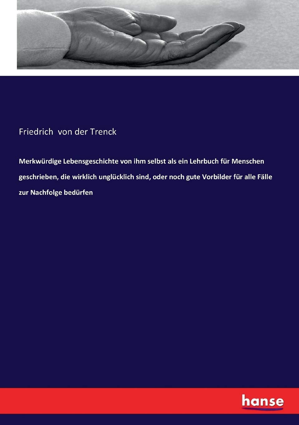 Merkwürdige Lebensgeschichte von ihm selbst als ein Lehrbuch für Menschen geschrieben, die wirklich unglücklich sind, oder noch gute Vorbilder für alle Fälle zur Nachfolge bedürfen Hobbies & Crafts