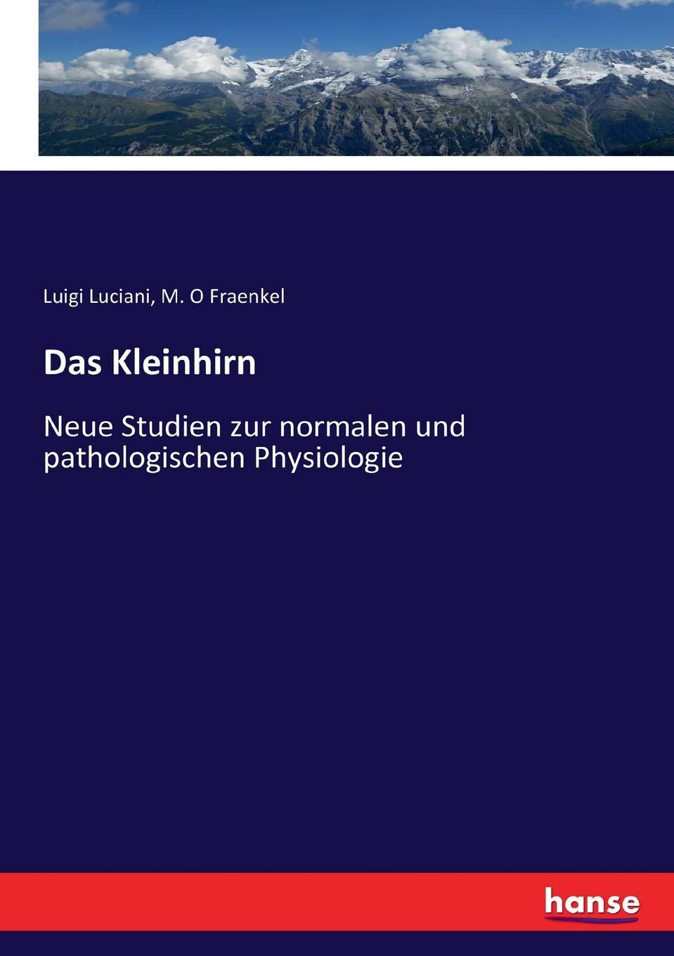 Das Kleinhirn: Neue Studien zur normalen und pathologischen Physiologie Medicine