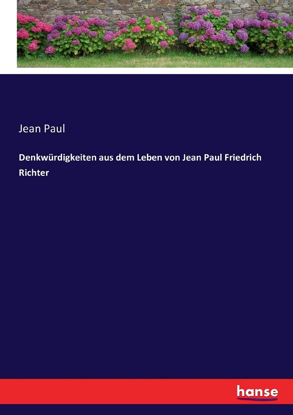 Denkwürdigkeiten aus dem Leben von Jean Paul Friedrich Richter Personalities
