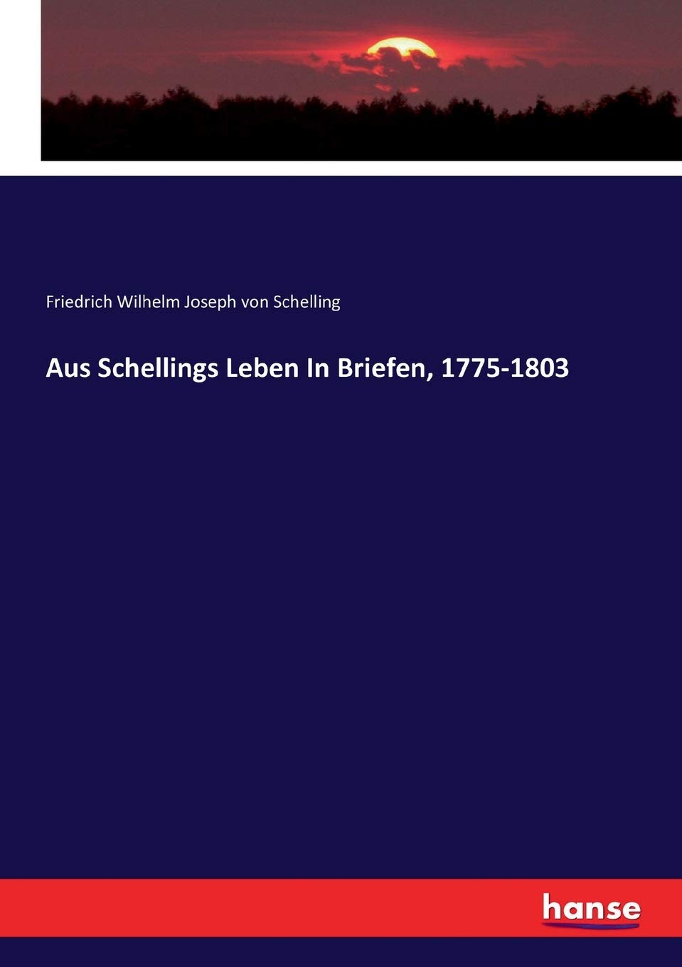 Aus Schellings Leben In Briefen, 1775-1803 Books