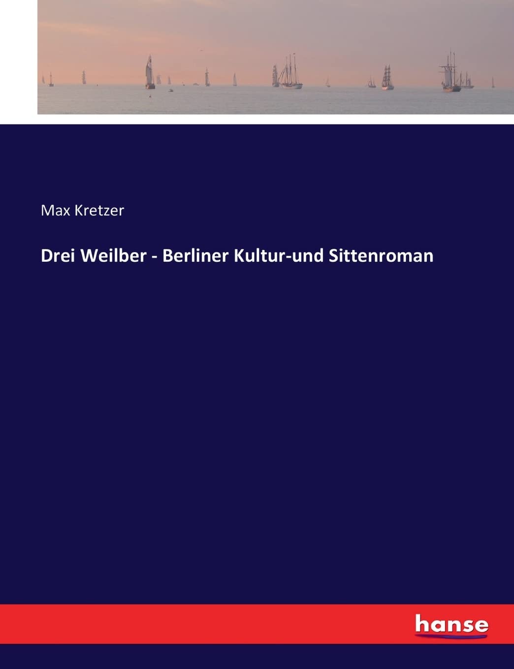 Drei Weilber - Berliner Kultur-und Sittenroman Contemporary literature