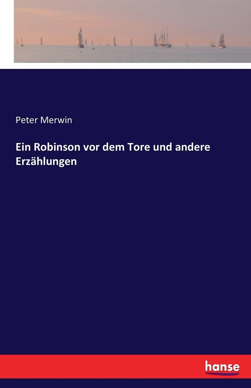Ein Robinson vor dem Tore und andere Erzählungen Classics