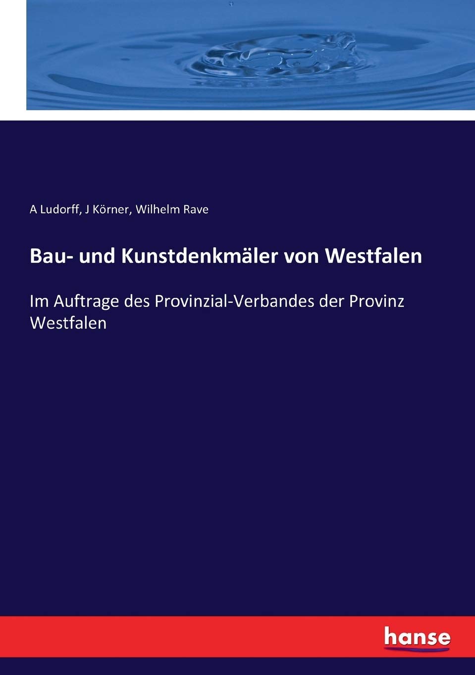Bau- und Kunstdenkmäler von Westfalen: Im Auftrage des Provinzial-Verbandes der Provinz Westfalen Books