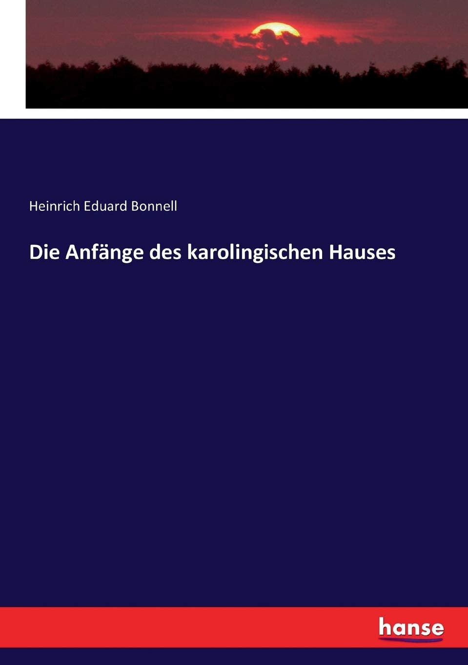 Die Anfänge des karolingischen Hauses Foreign Languages ​​& Dictionaries