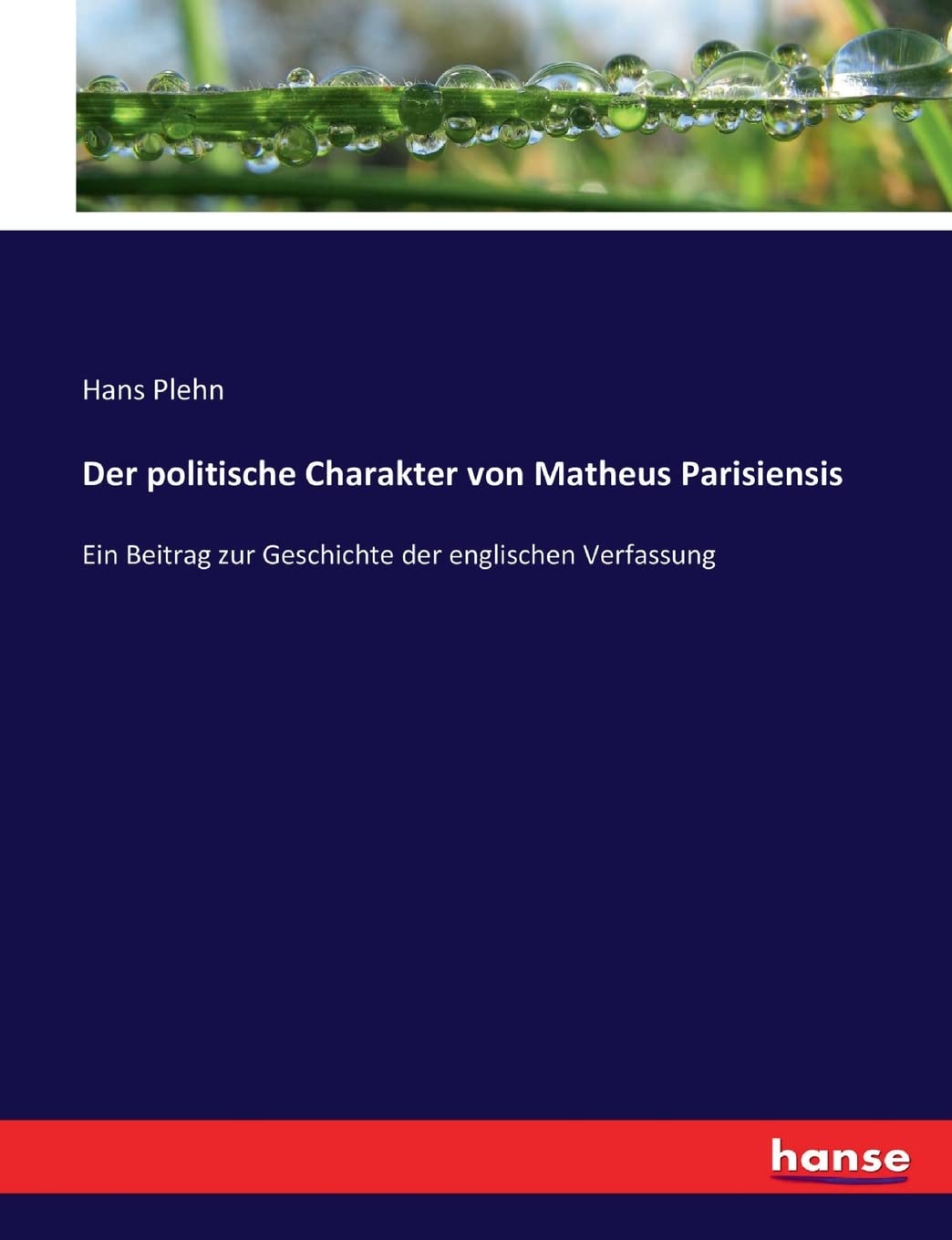 Der politische Charakter von Matheus Parisiensis: Ein Beitrag zur Geschichte der englischen Verfassung Law