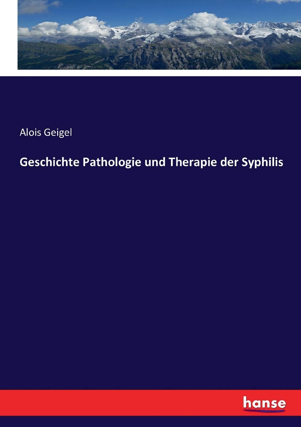 Geschichte Pathologie und Therapie der Syphilis Business & Technology