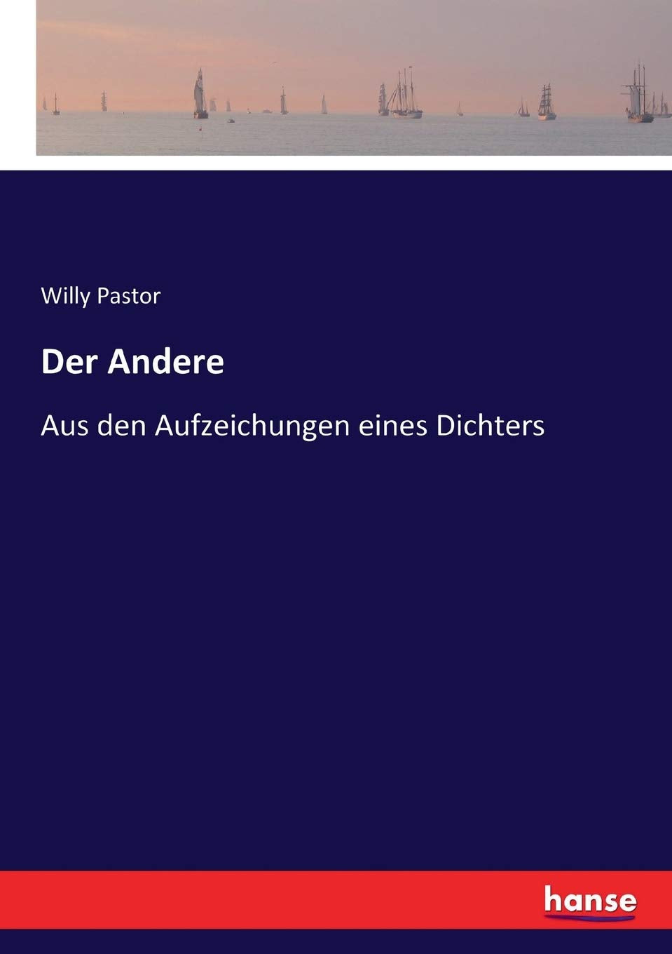 Der Andere: Aus den Aufzeichungen eines Dichters Classics