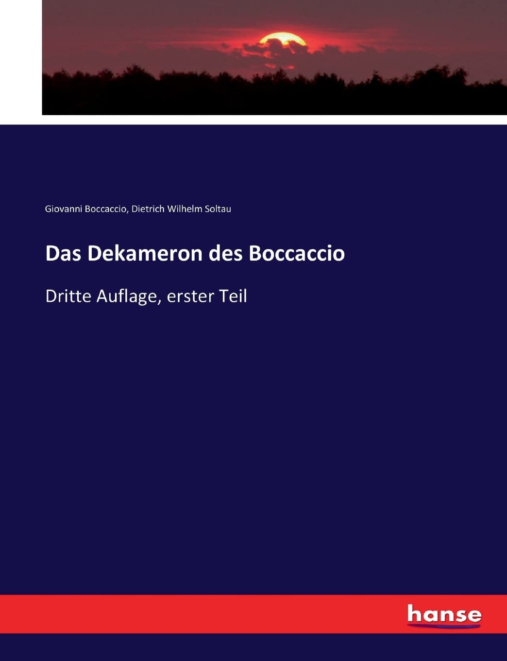 Das Dekameron des Boccaccio: Dritte Auflage, erster Teil Politics & History