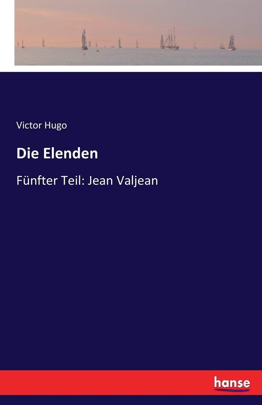 Die Elenden: Fünfter Teil: Jean Valjean Classics