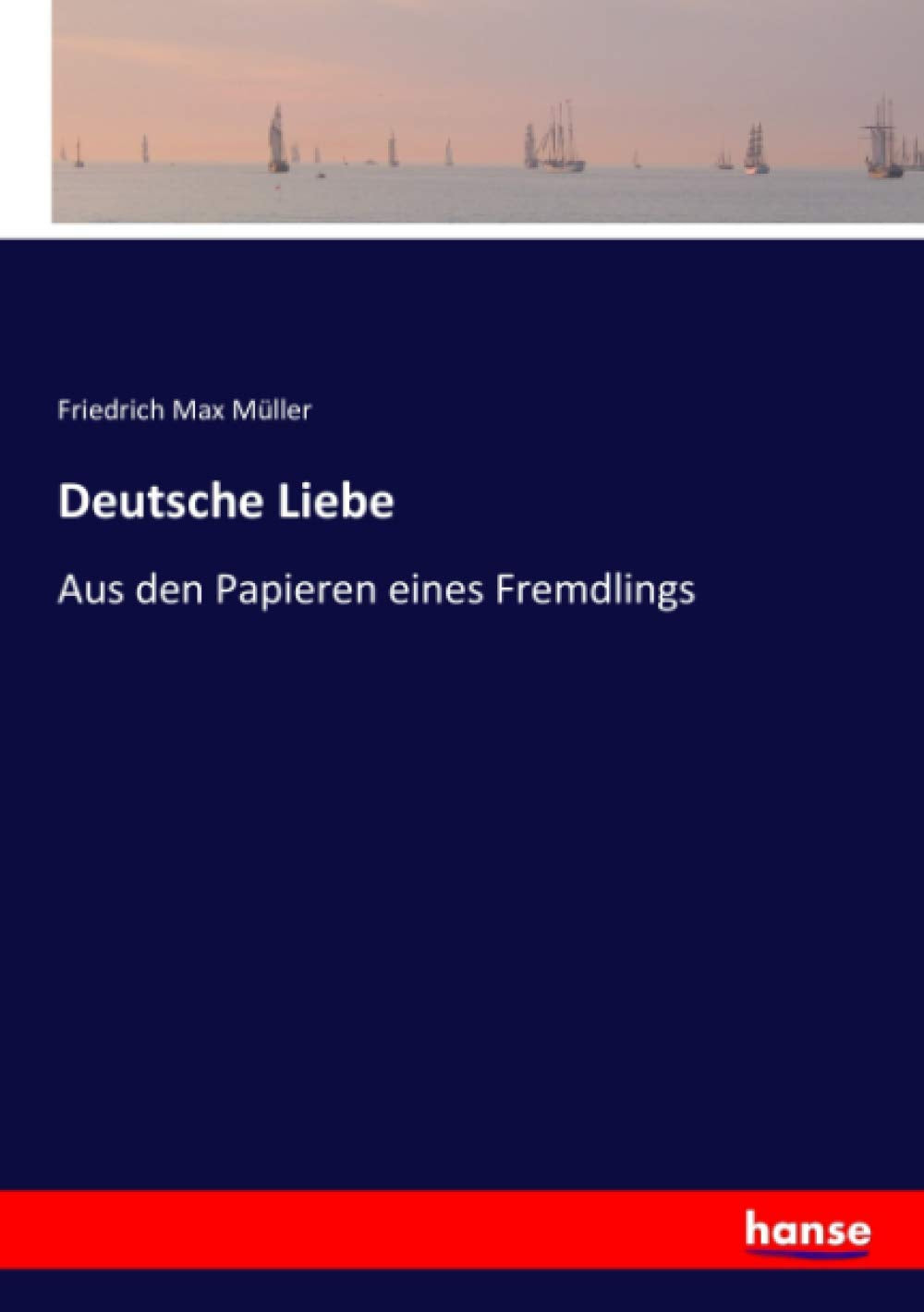Deutsche Liebe: Aus den Papieren eines Fremdlings Social Sciences
