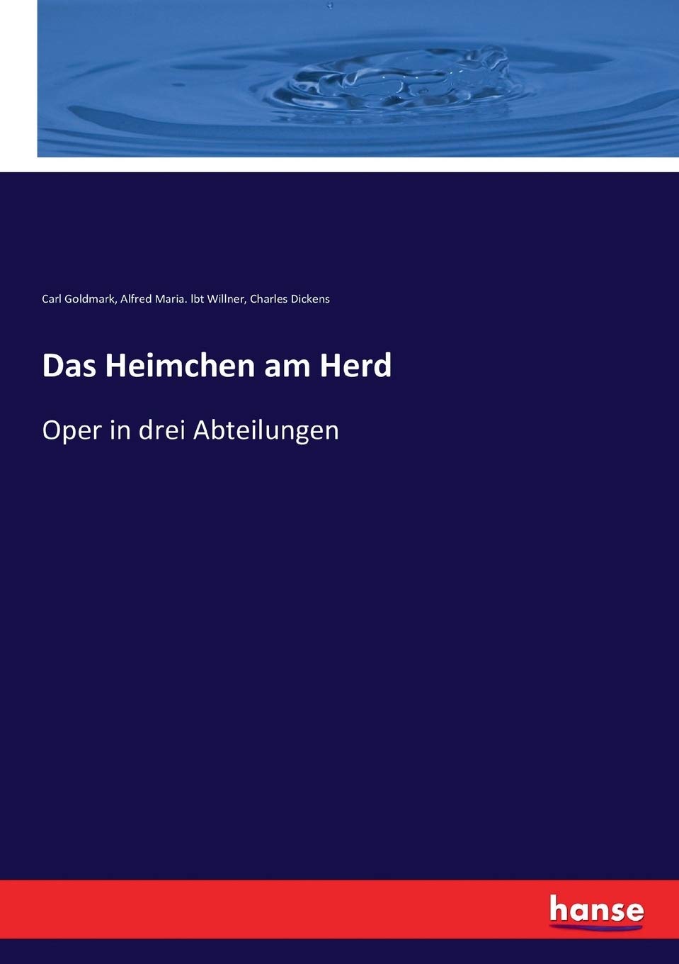 Das Heimchen am Herd: Oper in drei Abteilungen Books