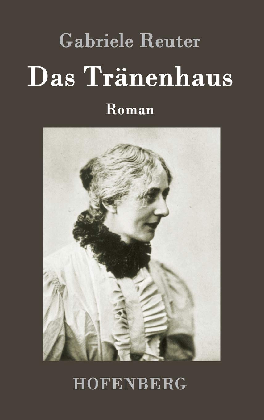 Das Tränenhaus: Roman Classics
