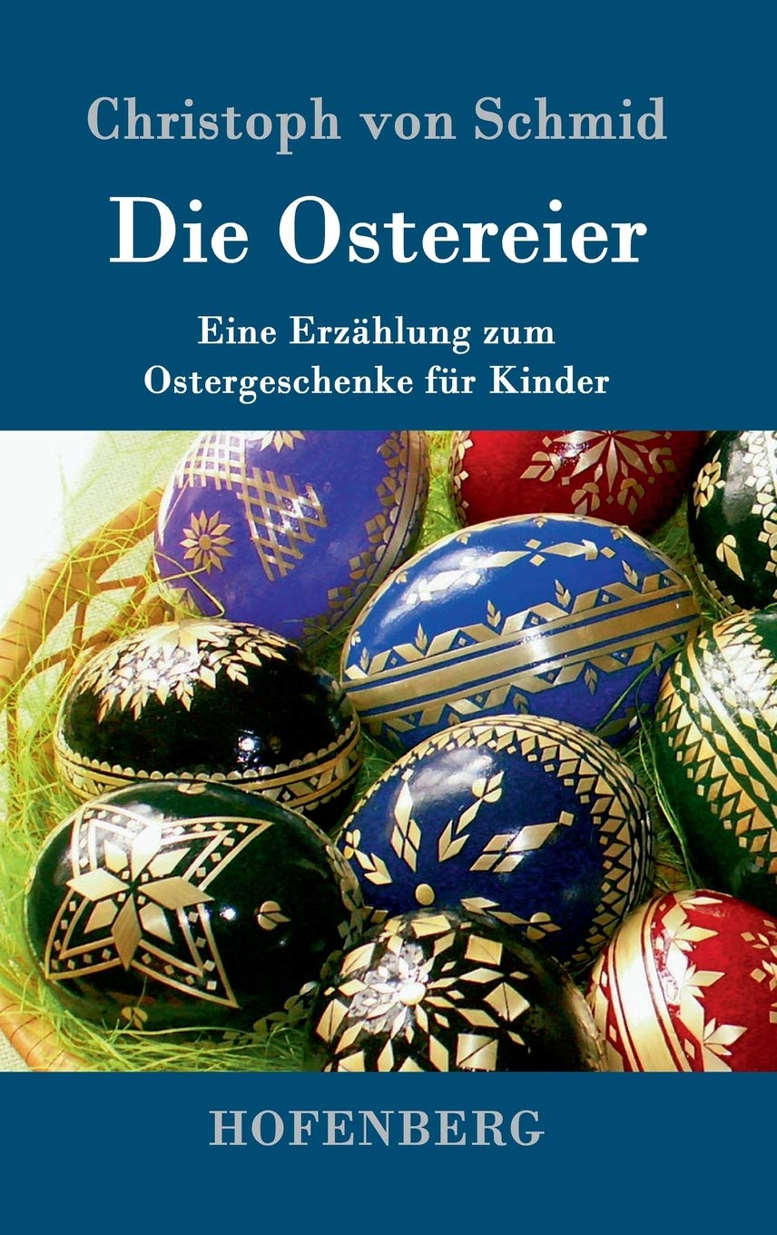 Die Ostereier: Eine Erzählung zum Ostergeschenke für Kinder Contemporary literature