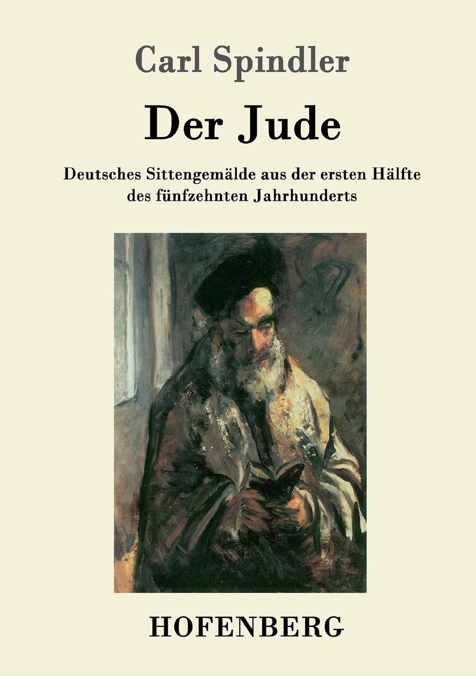 Der Jude: Deutsches Sittengemälde aus der ersten Hälfte des fünfzehnten Jahrhunderts Contemporary literature