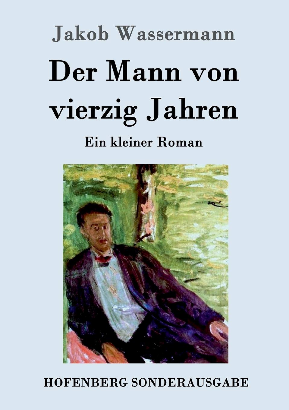 Der Mann von vierzig Jahren: Ein kleiner Roman Contemporary literature