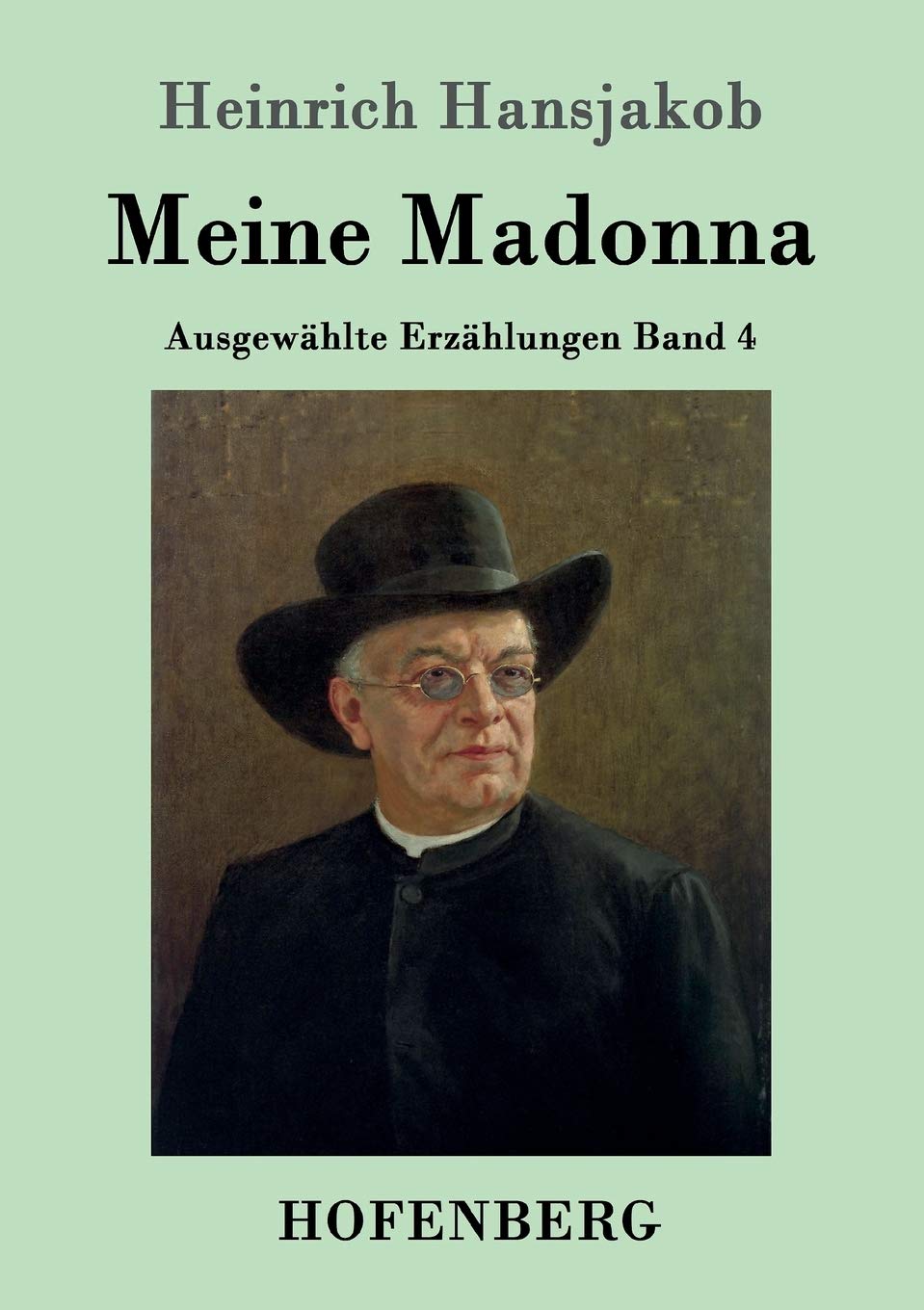 Meine Madonna: Ausgewählte Erzählungen Band 4 Classics