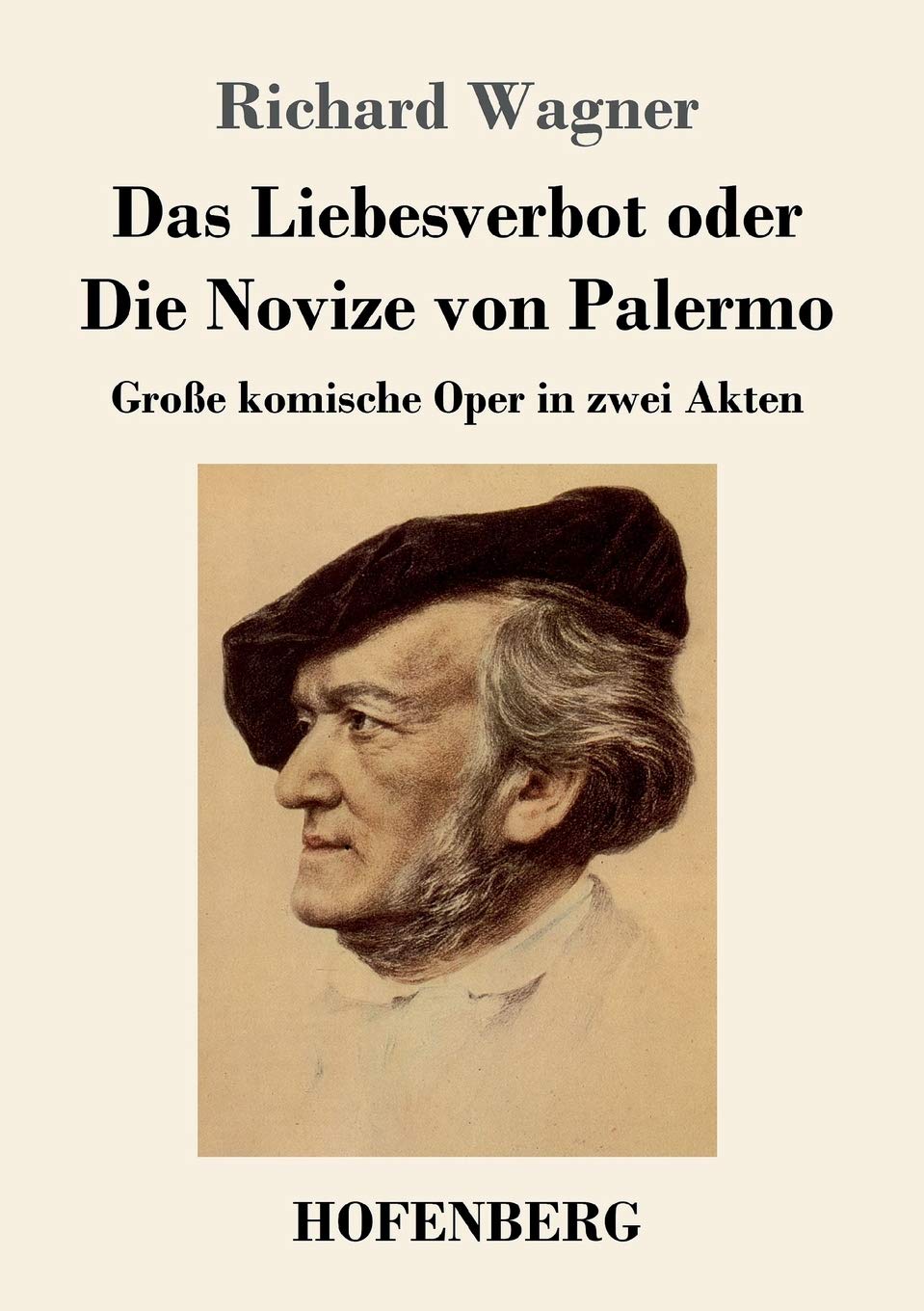 Das Liebesverbot oder Die Novize von Palermo: Große komische Oper in zwei Akten Sheet Music