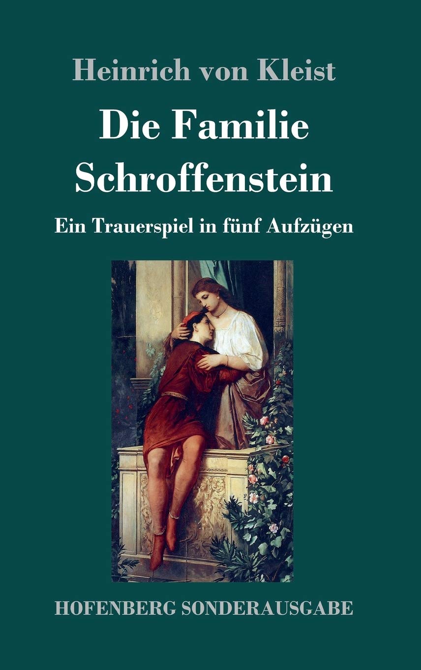 Die Familie Schroffenstein: Ein Trauerspiel in fünf Aufzügen Drama