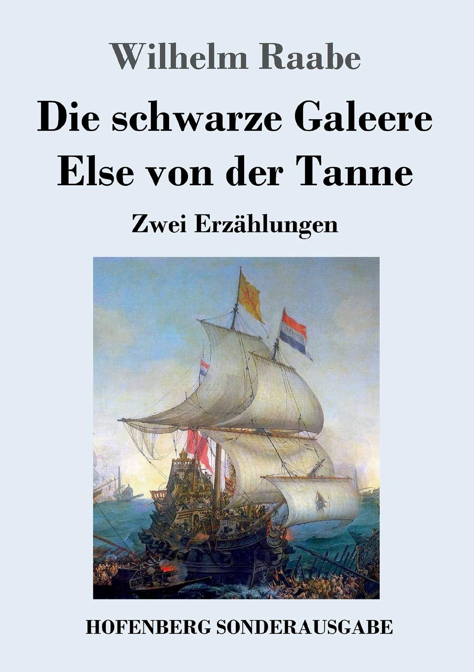 Die schwarze Galeere / Else von der Tanne Contemporary literature