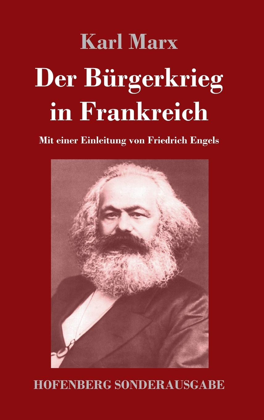 Der Bürgerkrieg in Frankreich: Mit einer Einleitung von Friedrich Engels Contemporary literature