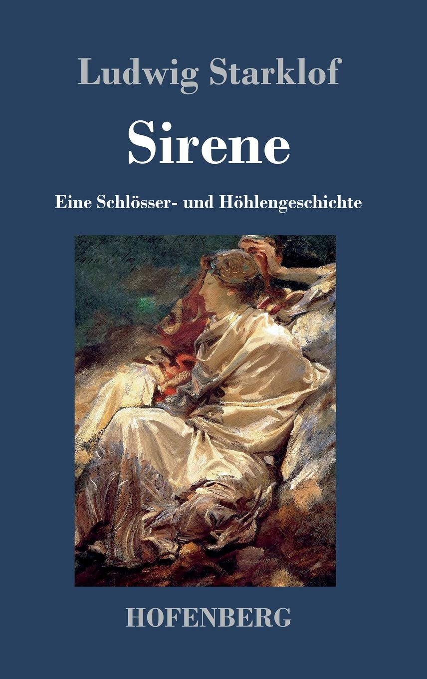 Sirene: Eine Schlösser- und Höhlengeschichte Classics