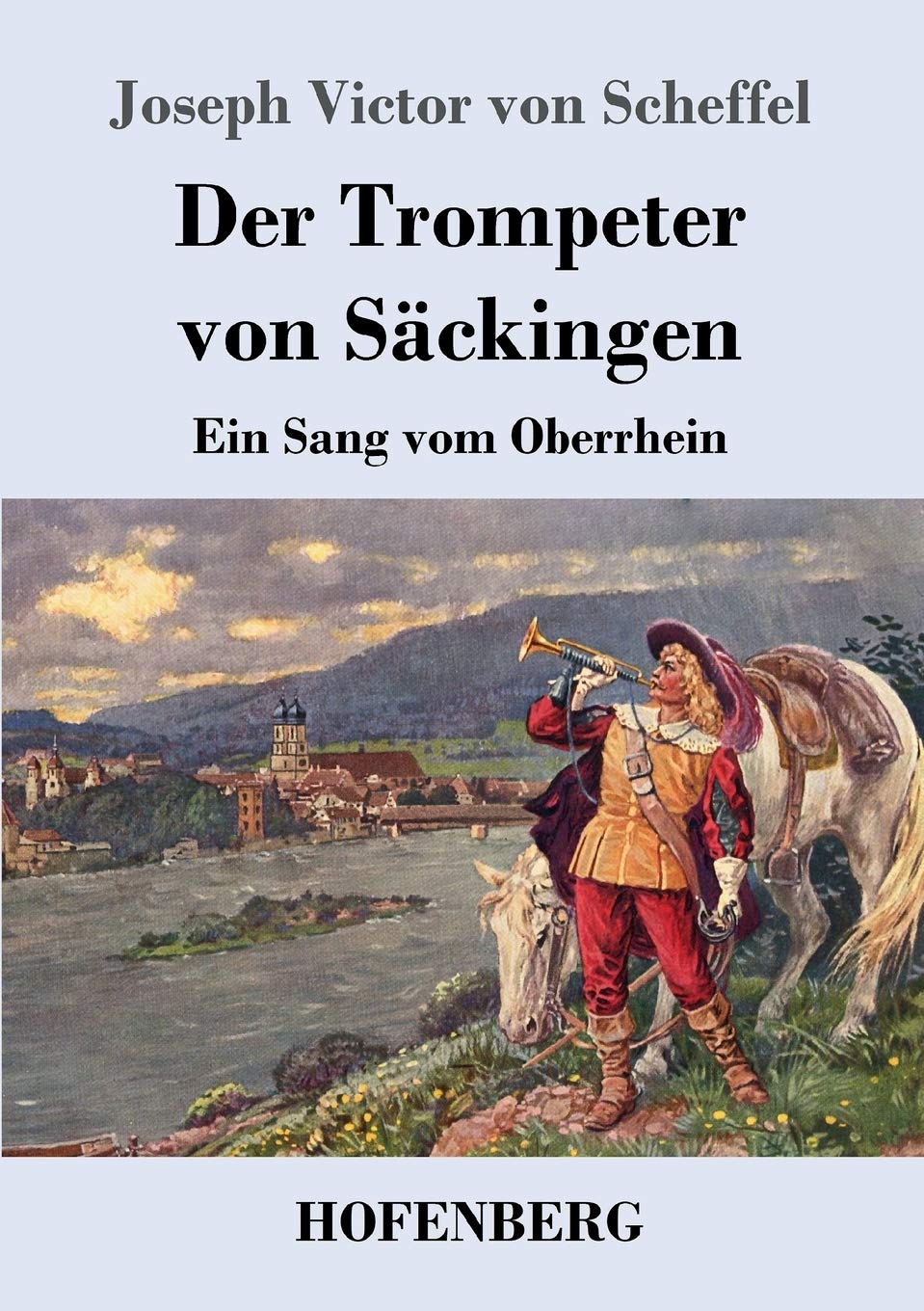 Der Trompeter von Säckingen: Ein Sang vom Oberrhein Contemporary literature