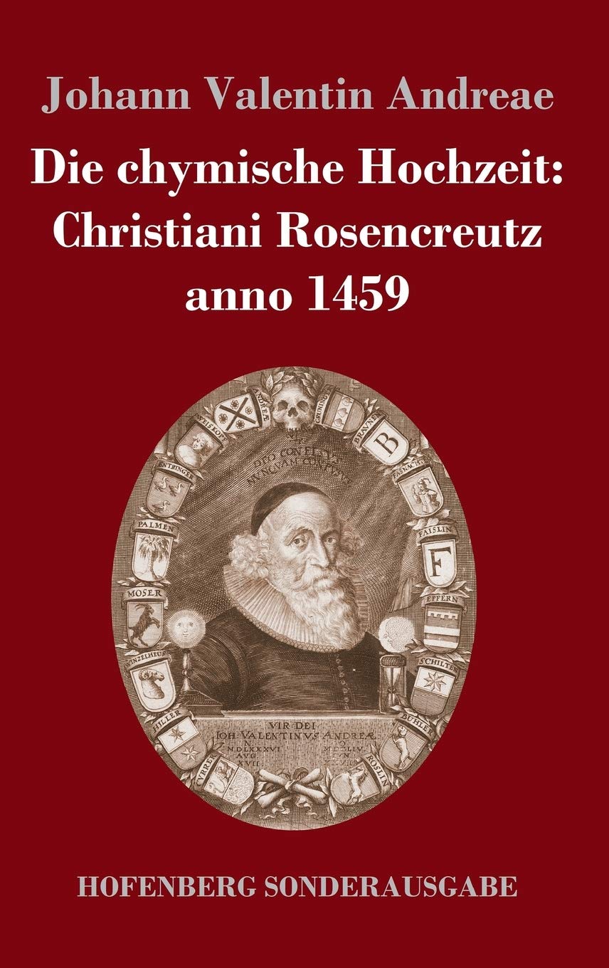 Die chymische Hochzeit: Christiani Rosencreutz anno 1459 Contemporary literature