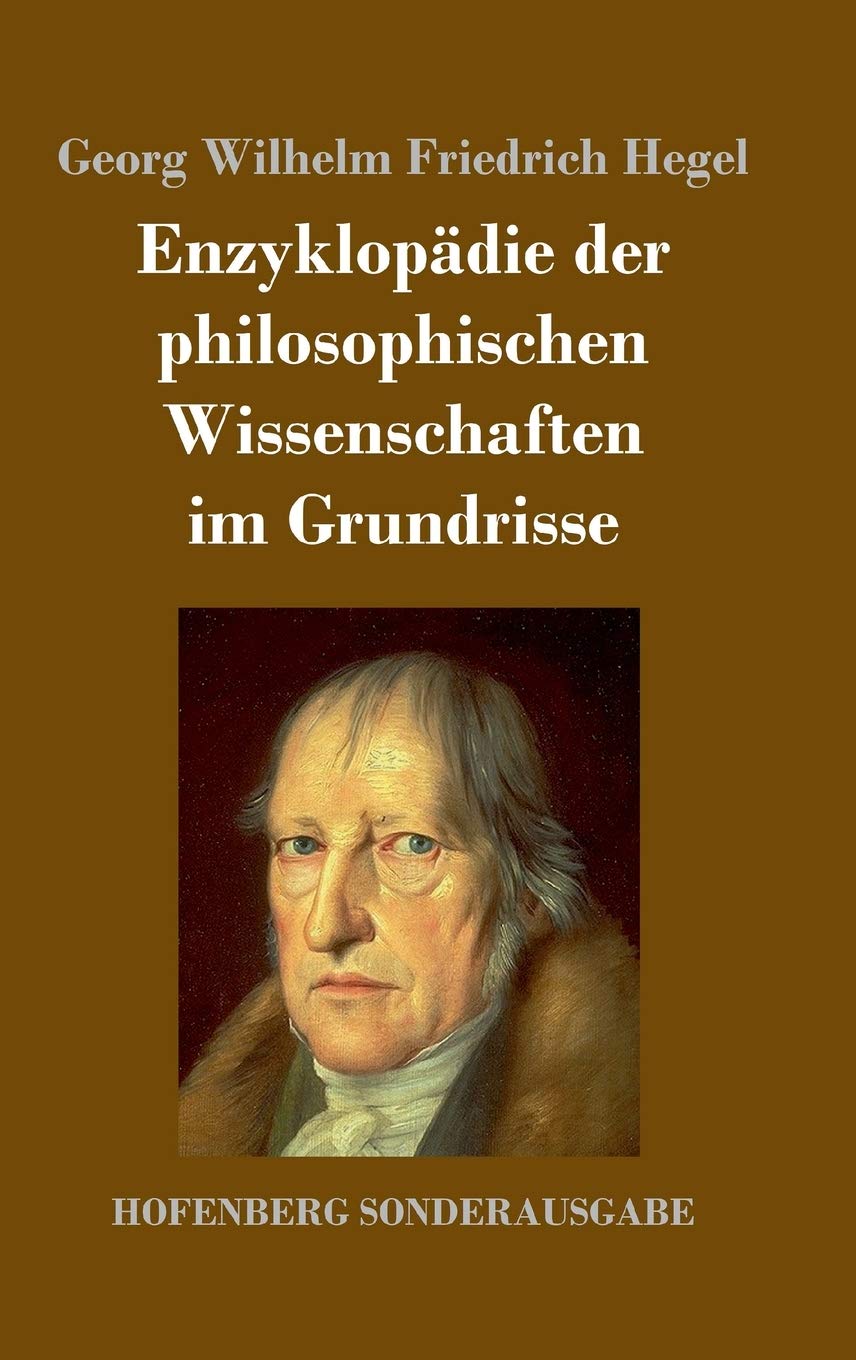 Enzyklopädie der philosophischen Wissenschaften im Grundrisse Philosophy
