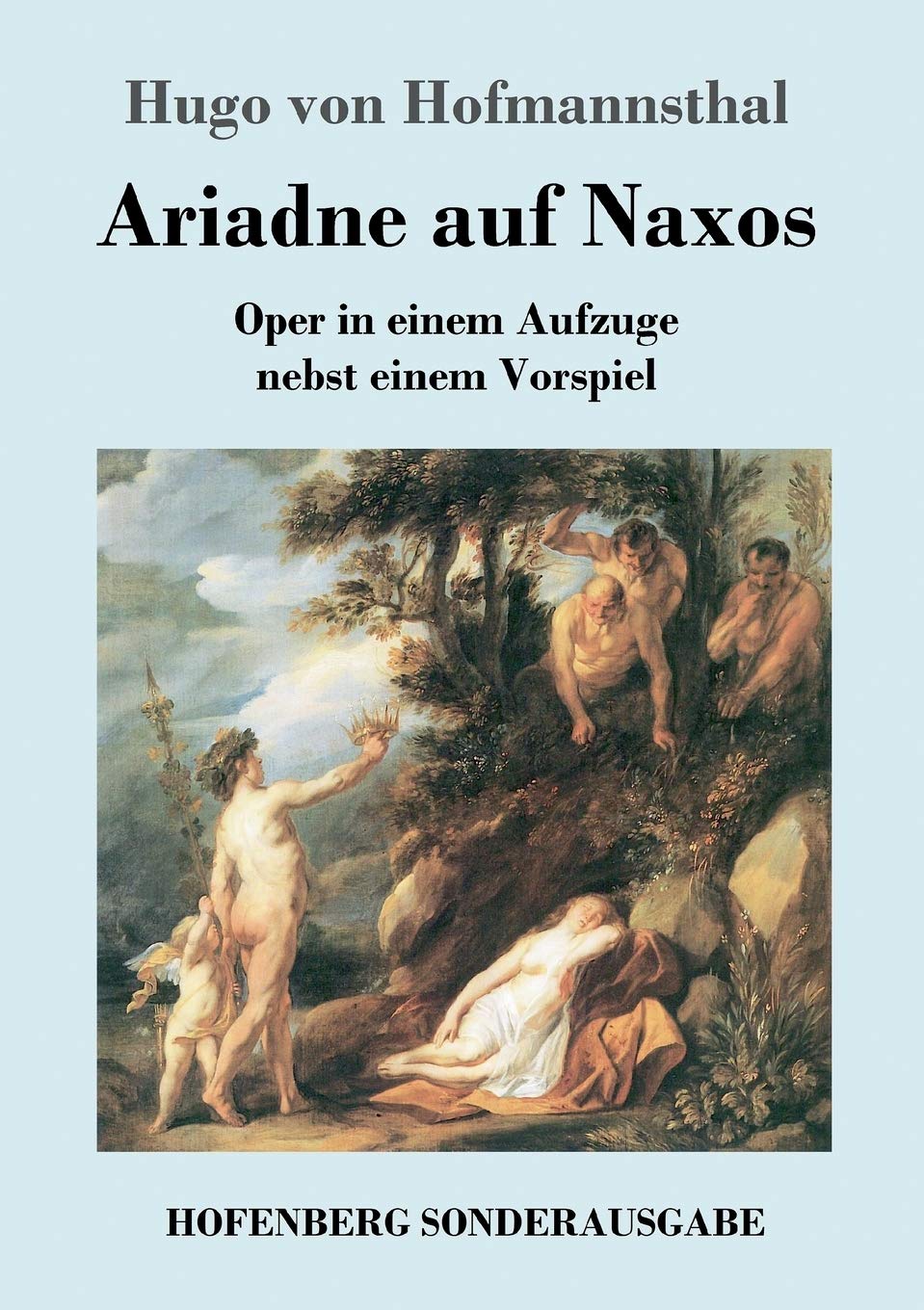 Ariadne auf Naxos: Oper in einem Aufzuge nebst einem Vorspiel Arts & Music