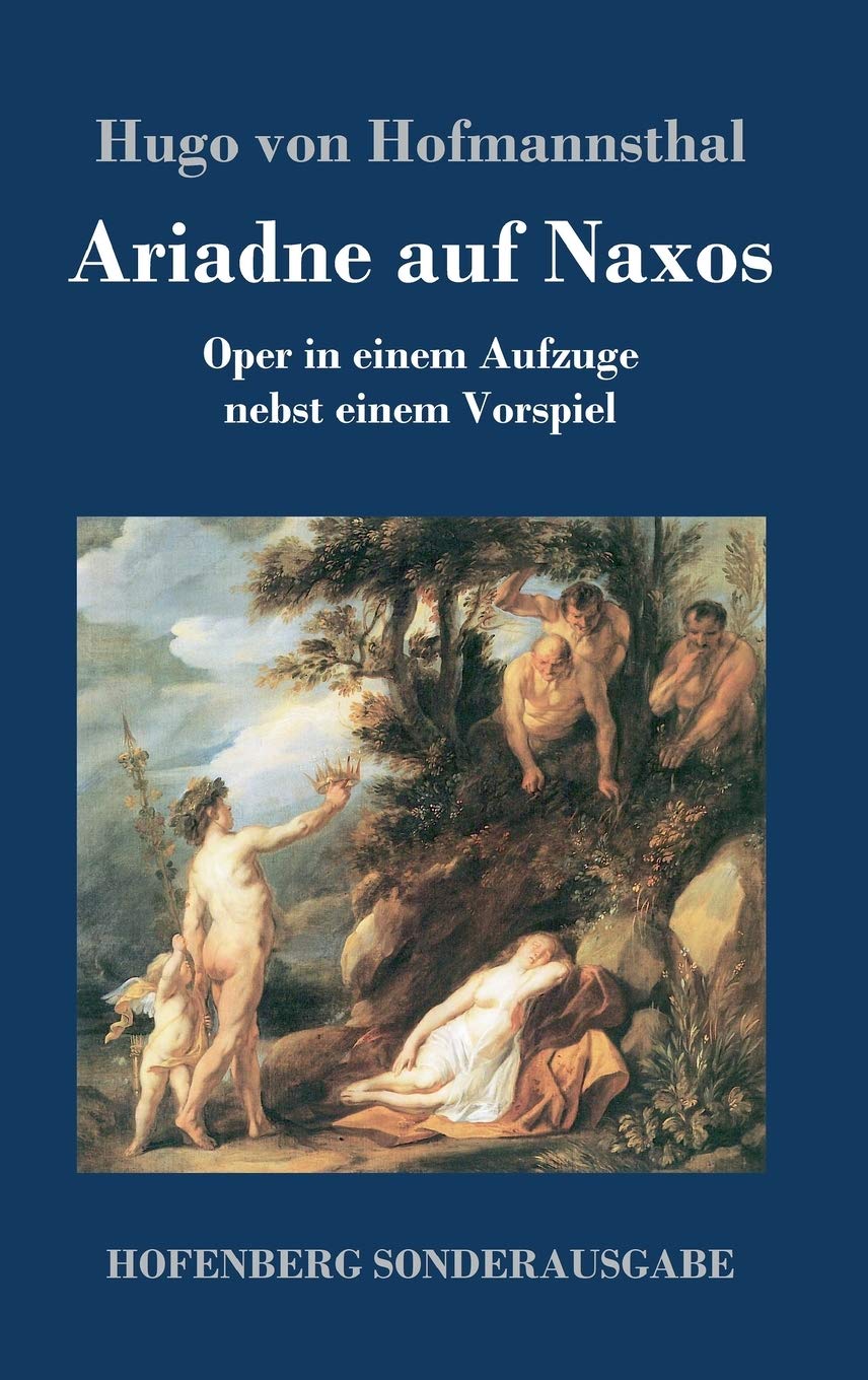 Ariadne auf Naxos: Oper in einem Aufzuge nebst einem Vorspiel Arts & Music