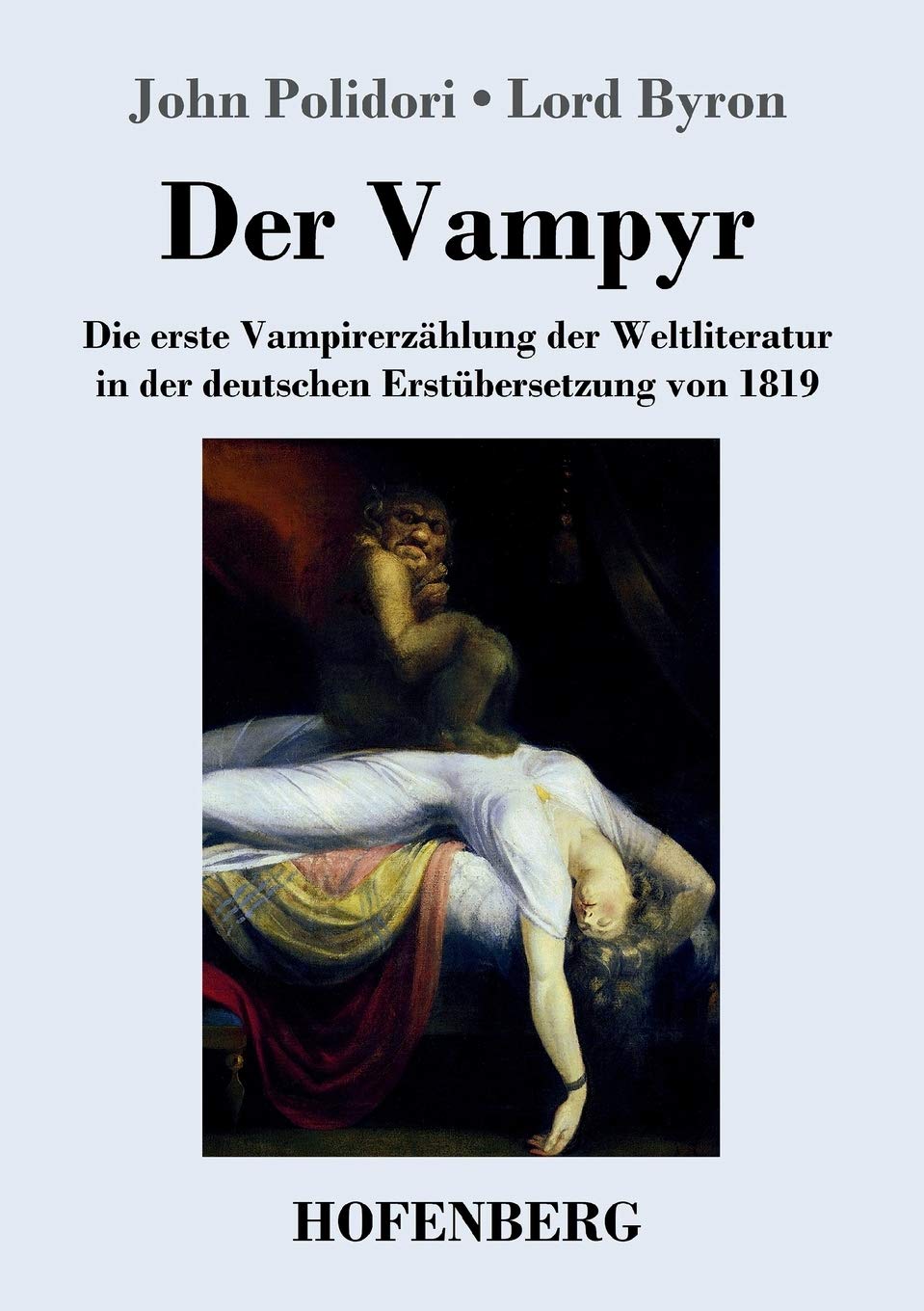 Der Vampyr: Die erste Vampirerzählung der Weltliteratur in der deutschen Erstübersetzung von 1819 Contemporary literature