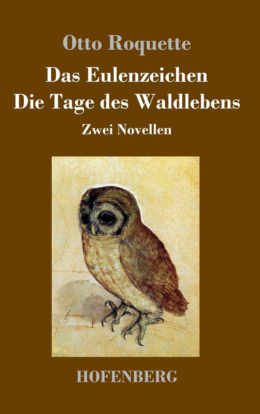 Das Eulenzeichen / Die Tage des Waldlebens: Zwei Novellen Contemporary literature