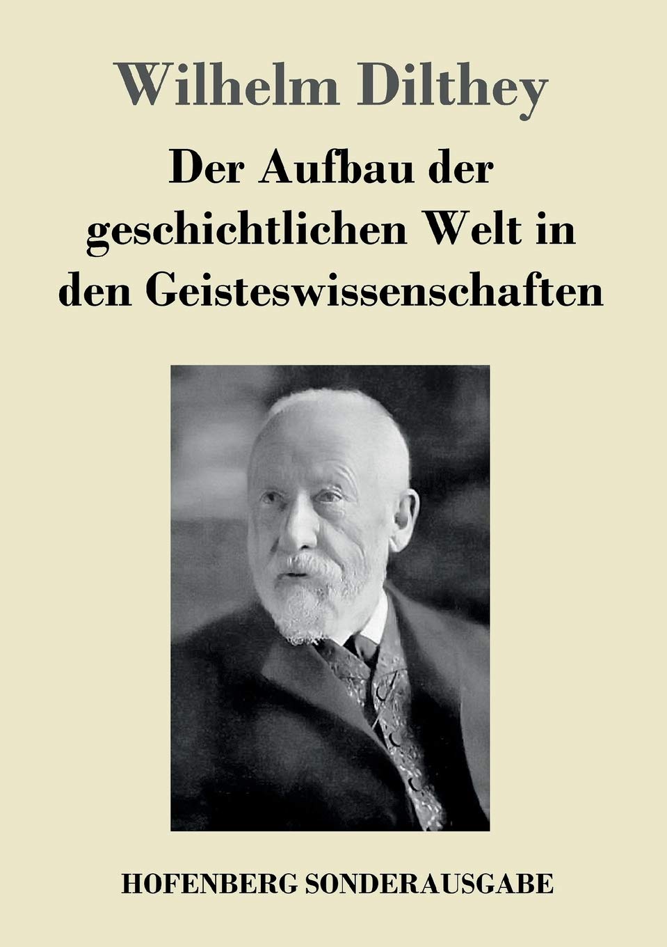 Der Aufbau der geschichtlichen Welt in den Geisteswissenschaften Philosophy