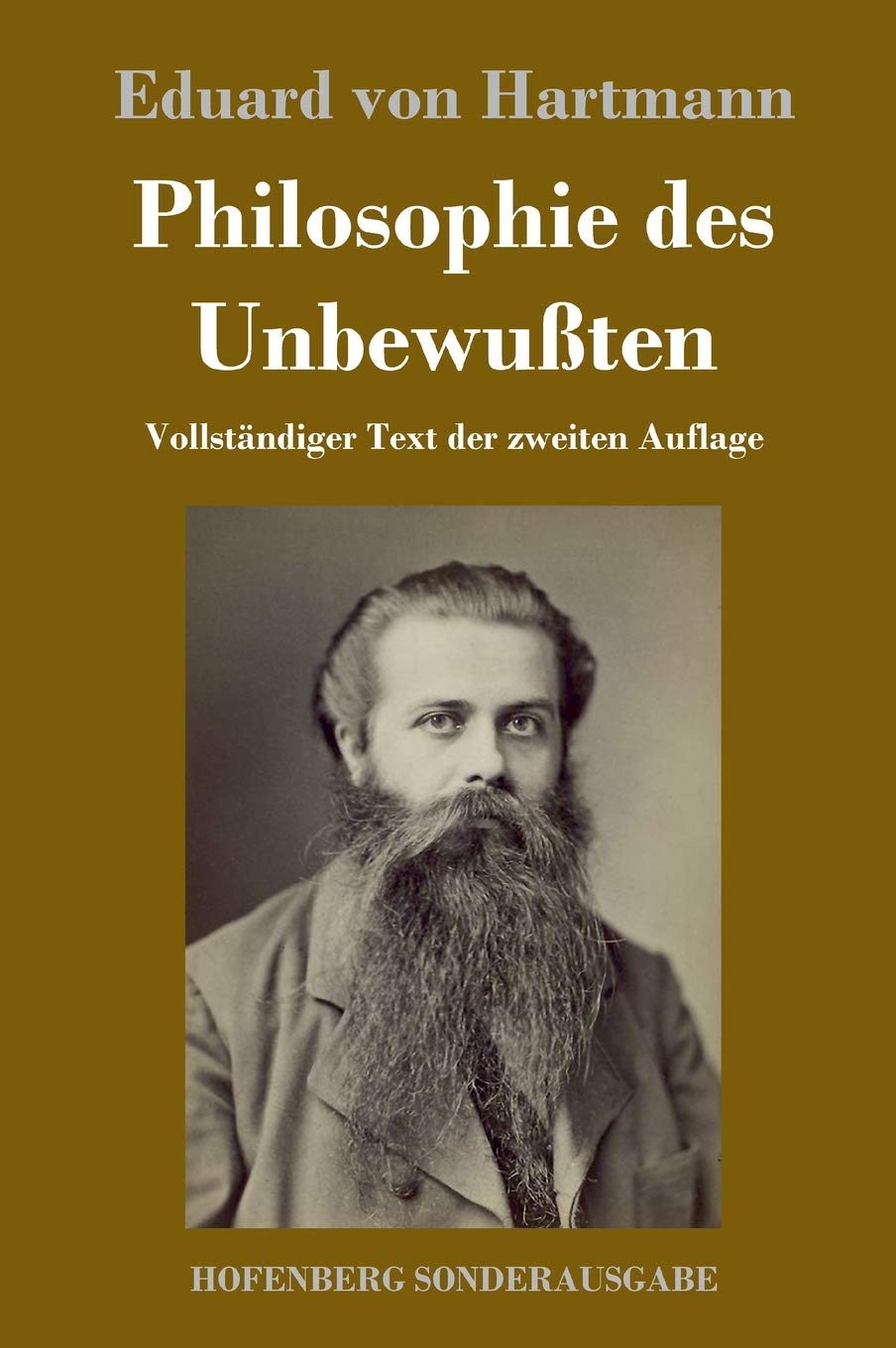 Philosophie des Unbewußten: Vollständiger Text der zweiten Auflage Philosophy