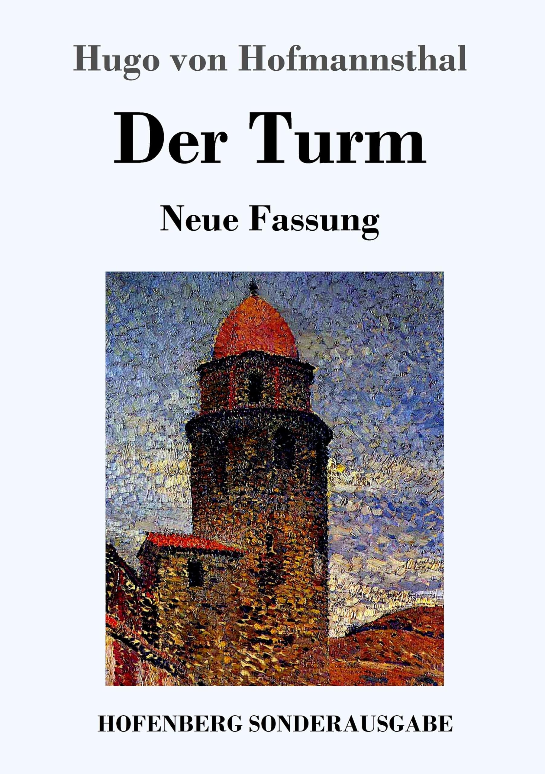 Der Turm: Neue Fassung Drama