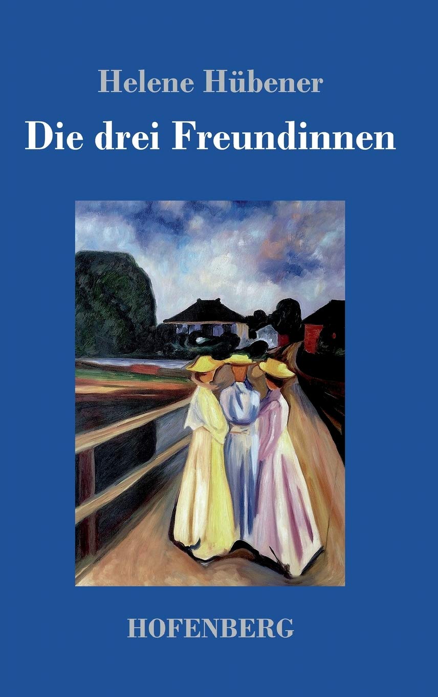 Die drei Freundinnen Contemporary literature