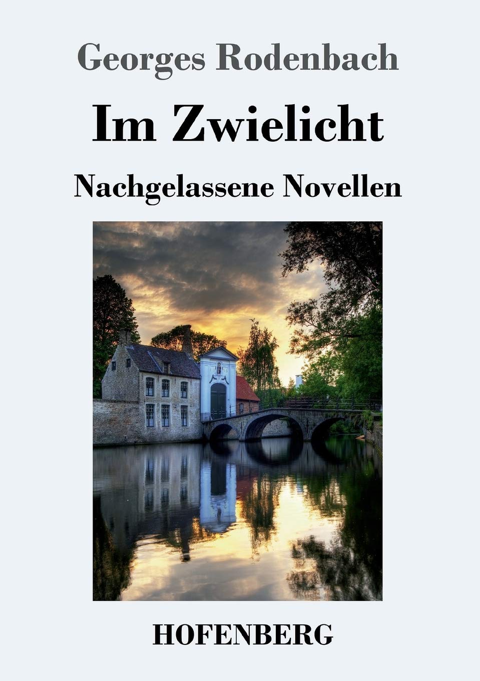 Im Zwielicht: Nachgelassene Novellen Essays & Short Stories