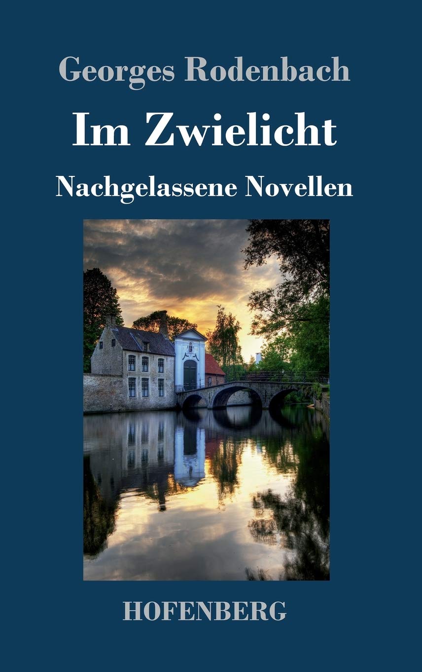 Im Zwielicht: Nachgelassene Novellen Essays & Short Stories