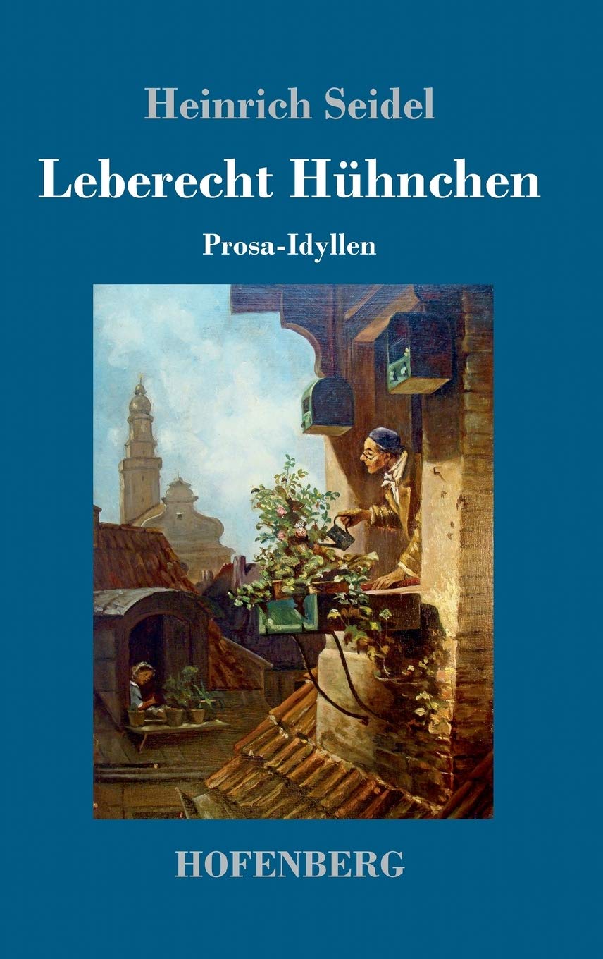 Leberecht Hühnchen: Prosa-Idyllen Contemporary literature