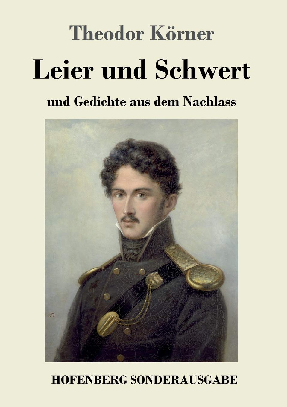 Leier und Schwert: und Gedichte aus dem Nachlass Poetry