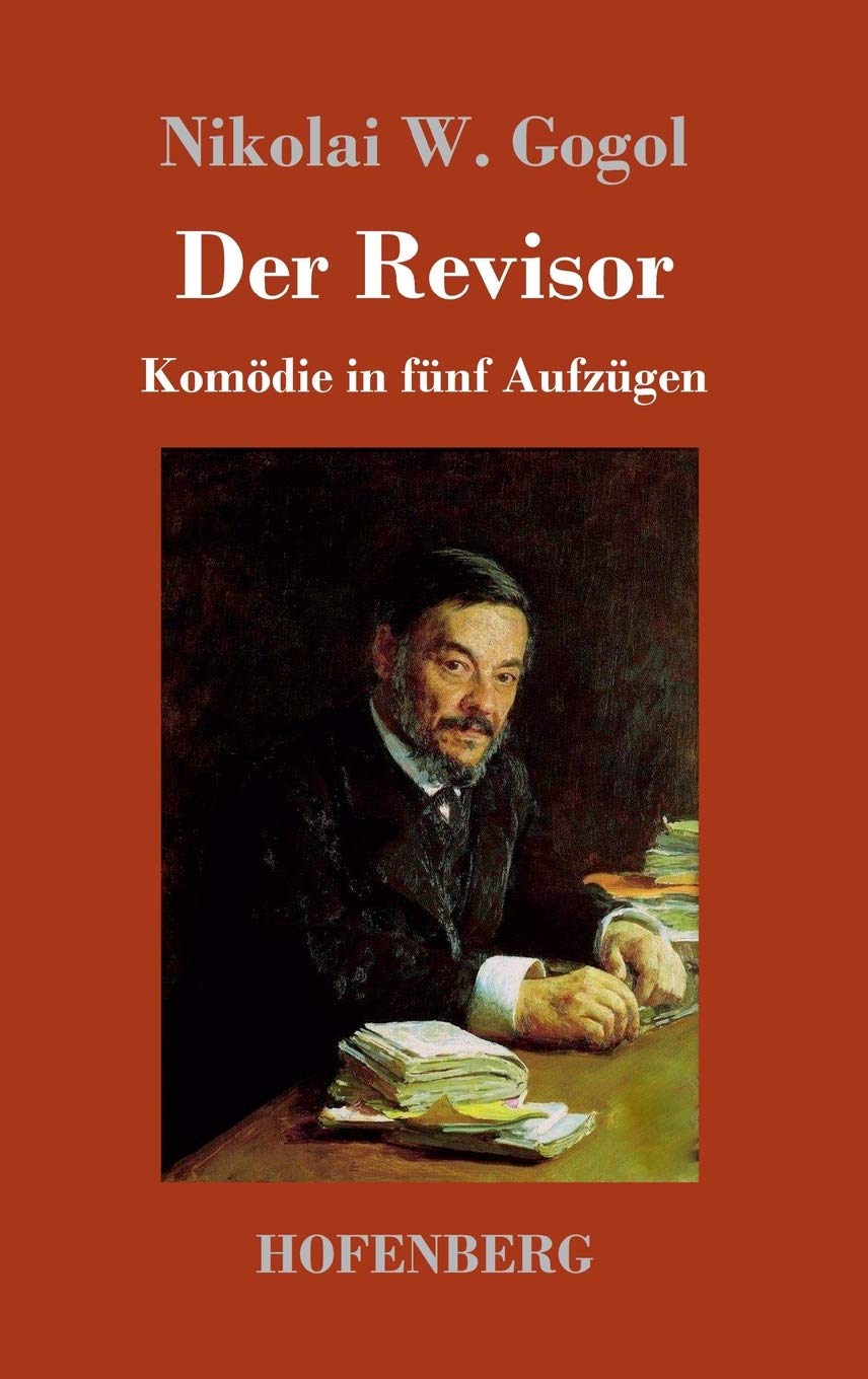 Der Revisor: Komödie in fünf Aufzügen Drama