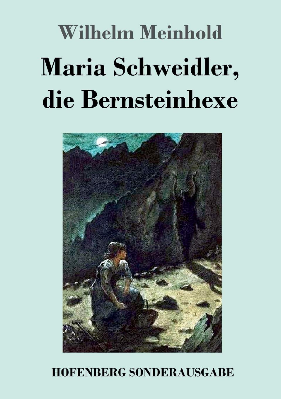 Maria Schweidler, die Bernsteinhexe Classics