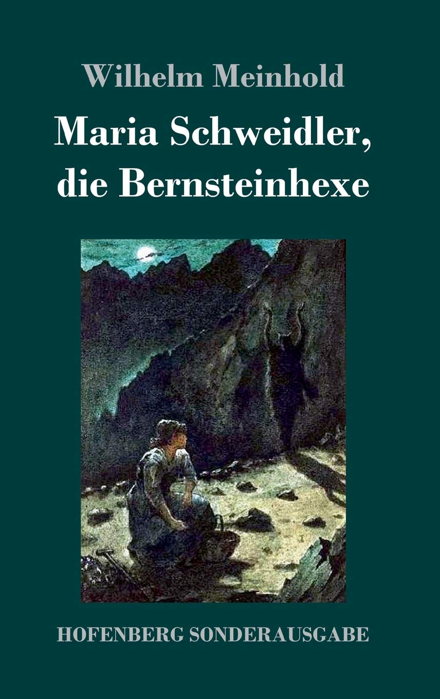 Maria Schweidler, die Bernsteinhexe Classics